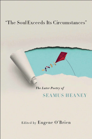 "the Soul Exceeds Its Circumstances"