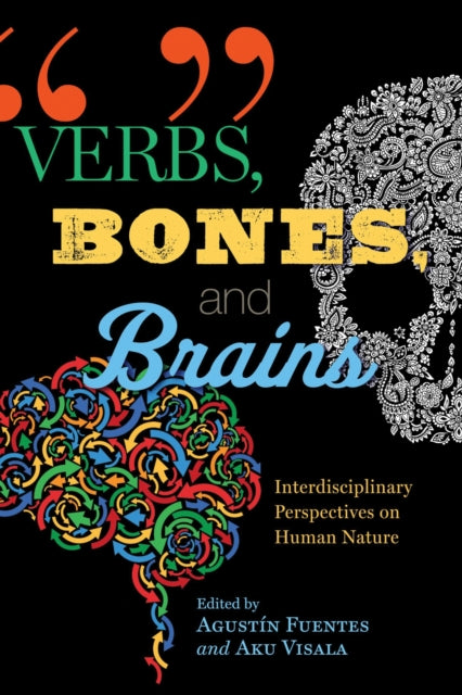 Book cover of: Verbs, Bones, and Brains. By: Agustín Fuentes