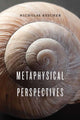 Book cover of: Metaphysical Perspectives. By: Nicholas Rescher