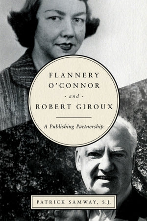 Flannery O'Connor and Robert Giroux