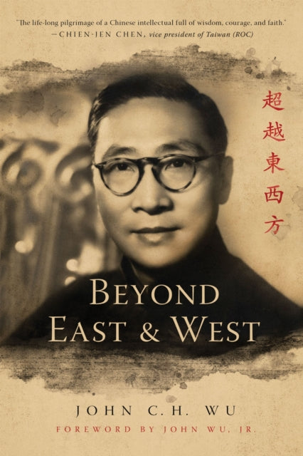 Book cover of: Beyond East and West. By: John C. H. Wu