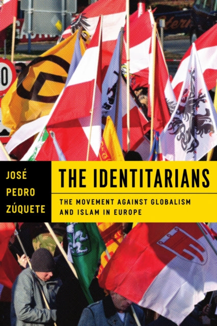 Book cover of: Identitarians. By: José Pedro Zúquete