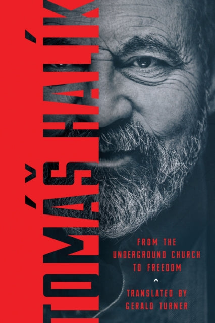 Book cover of: From the Underground Church to Freedom. By: Tomás Halík
