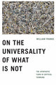 Book cover of: On the Universality of What Is not. By: William Franke