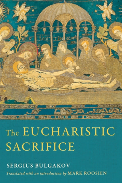 Book cover of: Eucharistic Sacrifice. By: Sergeĭ Nikolaevich Bulgakov