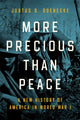 Book cover of: More Precious Than Peace. By: Justus D. Doenecke