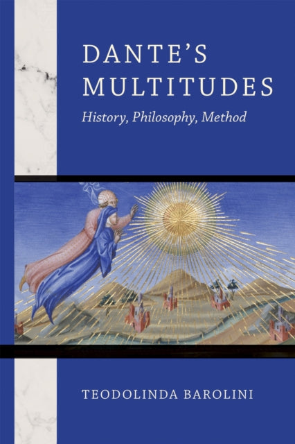 Book cover of: Dante's Multitudes. By: Teodolinda Barolini