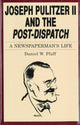 Book cover of: Joseph Pulitzer II and the “Post-Dispatch”