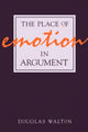 Book cover of: Place of Emotion in Argument. By: Douglas Walton