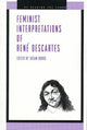 Book cover of: Feminist Interpretations of Rene Descartes