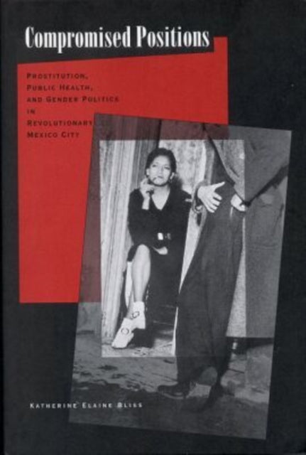 Book cover of: Compromised Positions. By: Katherine Elaine Bliss