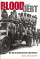 Book cover of: Blood and Debt. By: Miguel Angel Centeno