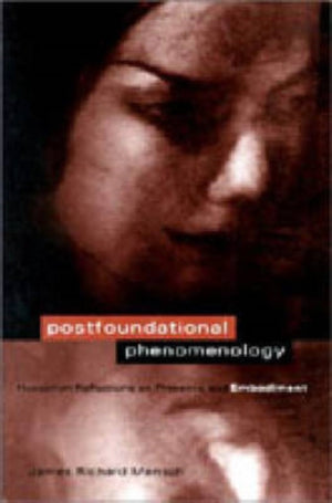 Postfoundational Phenomenology