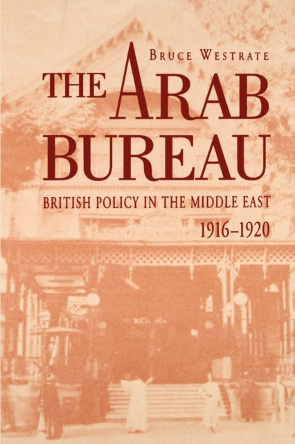 Book cover of: Arab Bureau. By: Bruce Westrate