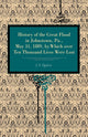 Book cover of: History of the Great Flood in Johnstown, Pa., May 31, 1889, by Which over Ten Thousand Lives Were Lost. By: J. S. Ogilvie