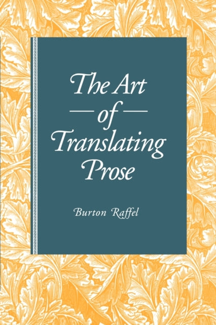 Book cover of: Art of Translating Prose. By: Burton Raffel