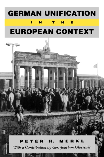 Book cover of: German Unification in the European Context. By: Peter H. Merkl