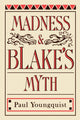 Book cover of: Madness and Blake's Myth. By: Paul Youngquist