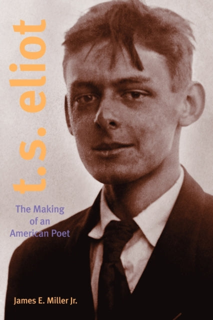 Book cover of: T. S. Eliot. By: James Edwin Miller