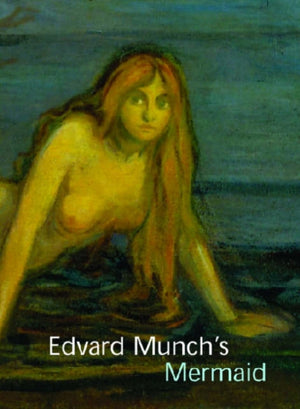 Edvard Munch's Mermaid