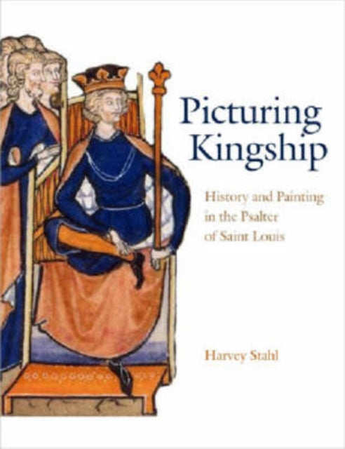 Book cover of: Picturing Kingship. By: Harvey Stahl