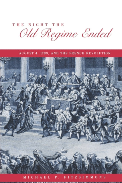 Book cover of: Night the Old Regime Ended. By: Michael P. Fitzsimmons