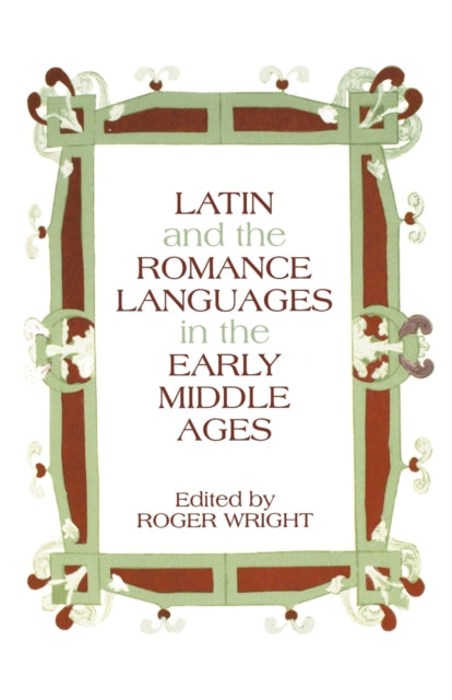 Book cover of: Latin and the Romance Languages in the Middle Ages. By: Roger Wright