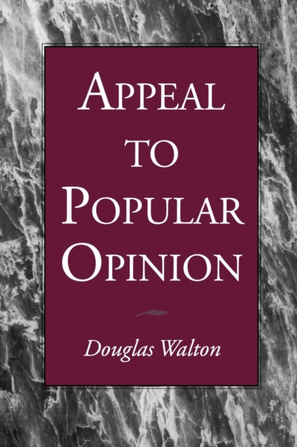 Book cover of: Appeal to Popular Opinion. By: Douglas Walton