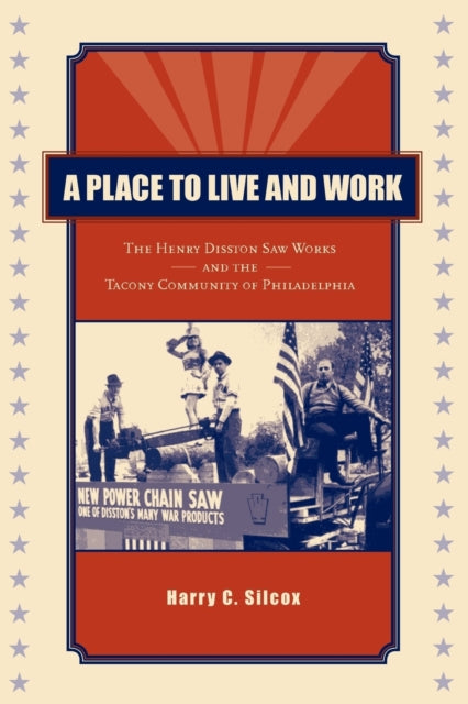 Book cover of: Place to Live and Work. By: Harry C. Silcox