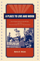 Book cover of: Place to Live and Work. By: Harry C. Silcox