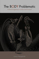 Book cover of: Body Problematic. By: Laura Hengehold