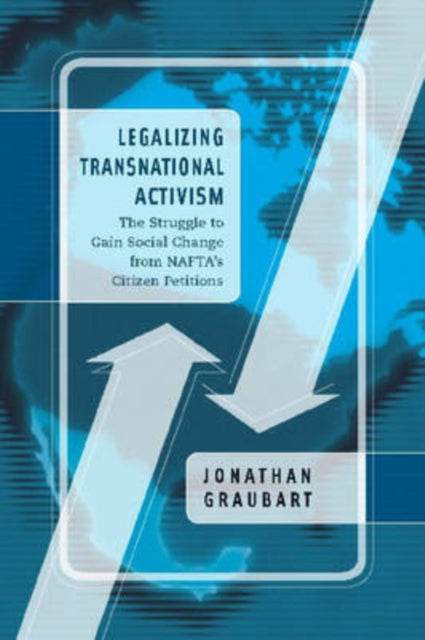 Book cover of: Legalizing Transnational Activism. By: Jonathan Graubart