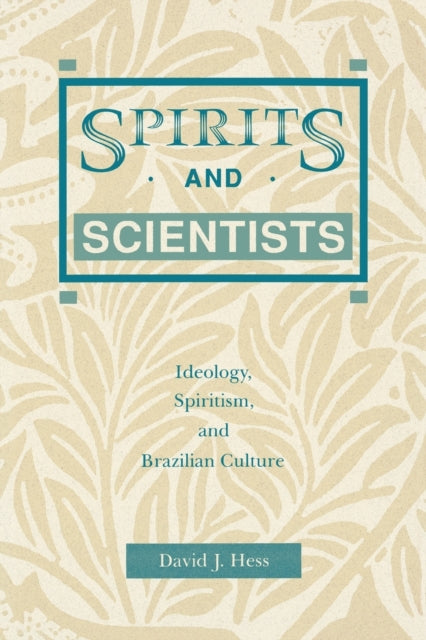 Book cover of: Spirits and Scientists. By: David J. Hess