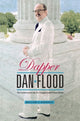 Book cover of: Dapper Dan Flood. By: William C. Kashatus