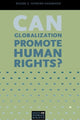 Book cover of: Can Globalization Promote Human Rights?. By: Rhoda E. Howard-Hassmann