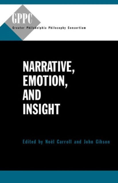 Book cover of: Narrative, Emotion, and Insight. By: Noël Carroll