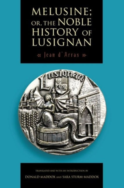 Book cover of: Melusine; or, The Noble History of Lusignan. By: Jean d'Arras