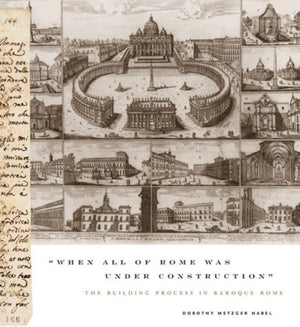 “When All of Rome Was Under Construction”