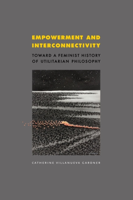 Book cover of: Empowerment and Interconnectivity. By: Catherine Villanueva Gardner