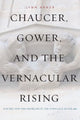 Book cover of: Chaucer, Gower, and the Vernacular Rising