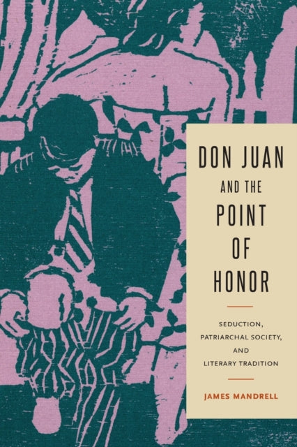 Book cover of: Don Juan and the Point of Honor. By: James Mandrell