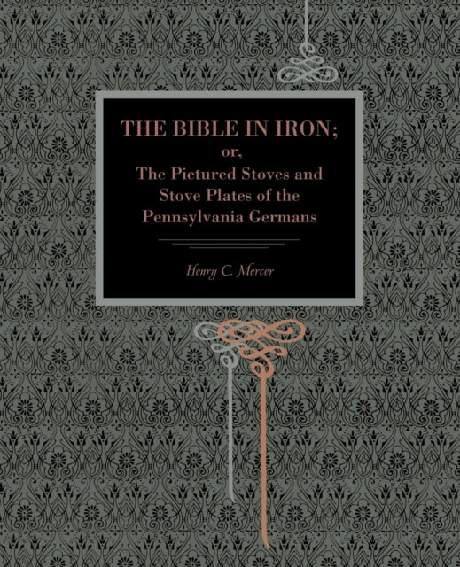 Book cover of: Bible in Iron;. By: Henry C. Mercer