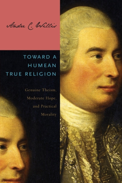 Book cover of: Toward a Humean True Religion. By: Andre C. Willis