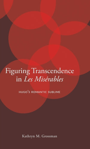 Figuring Transcendence in Les Miserables