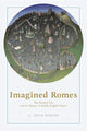 Book cover of: Imagined Romes. By: C. David Benson