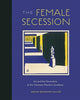 Book cover of: Female Secession. By: Megan Brandow-Faller
