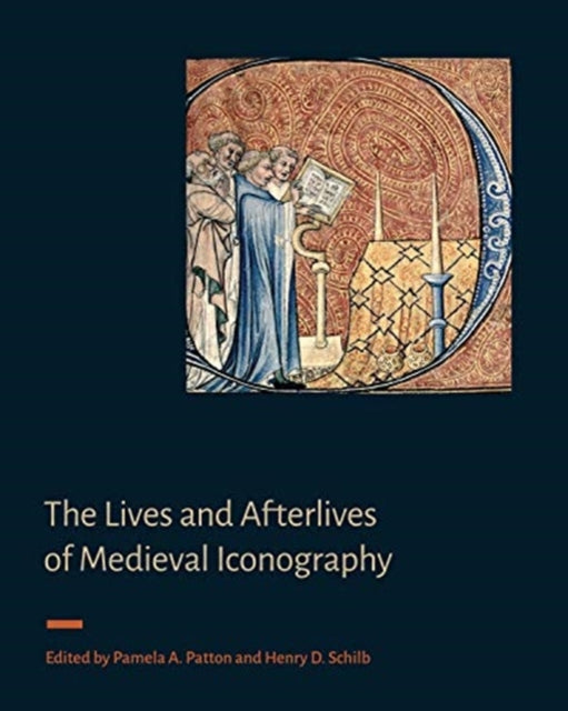 Book cover of: Lives and Afterlives of Medieval Iconography. By: Pamela A. Patton