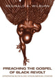 Book cover of: Preaching the Gospel of Black Revolt. By: Reginald A. Wilburn