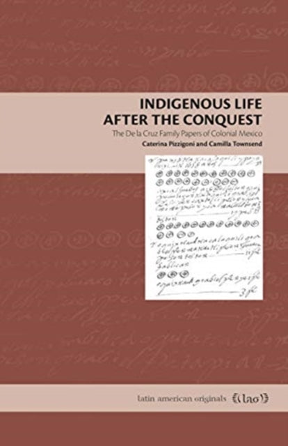 Book cover of: Indigenous Life After the Conquest. By: Caterina Pizzigoni