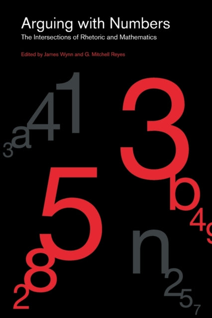Book cover of: Arguing with Numbers. By: James Wynn